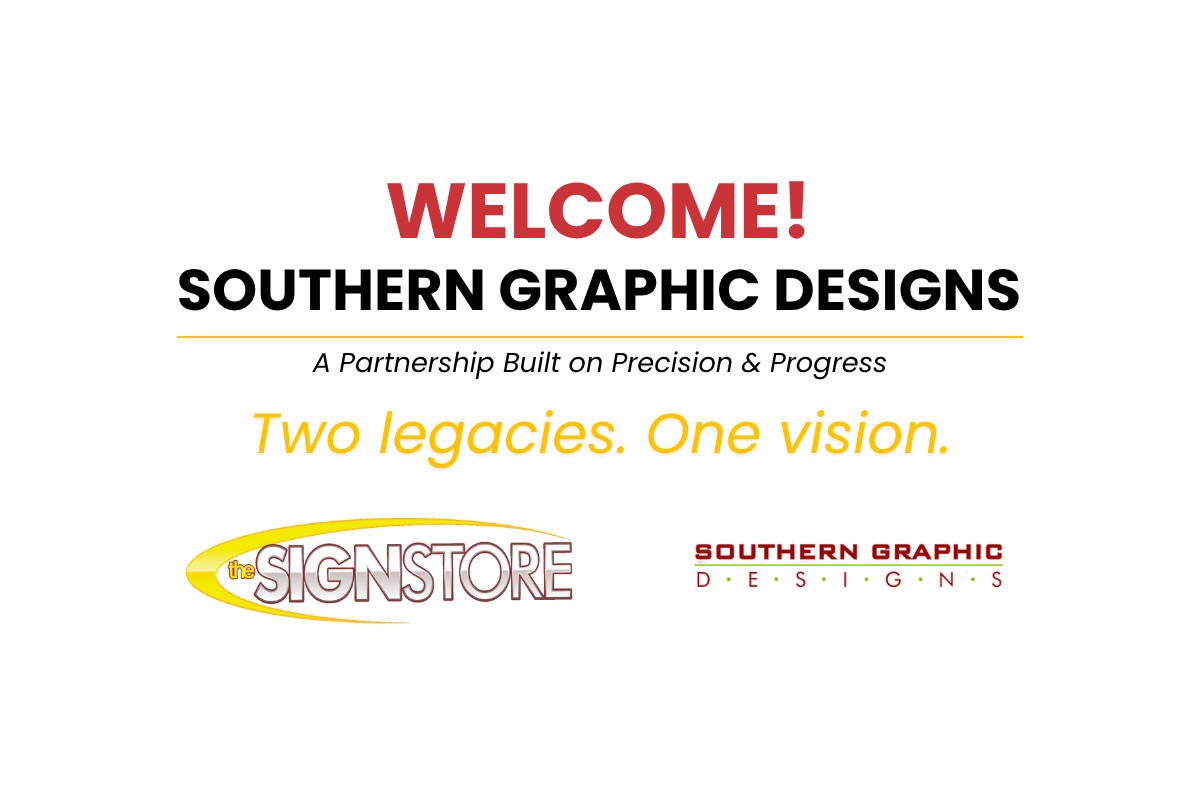 We’re proud to welcome Southern Graphic Designs to  The Sign Store family!